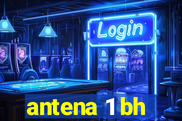 antena 1 bh